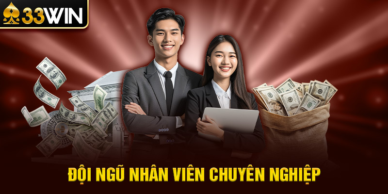 Đội Ngũ Nhân Viên Chuyên Nghiệp
